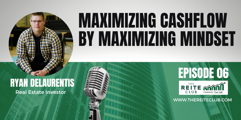Maximizing Cashflow by Maximizing Mindset with Ryan DeLaurentis