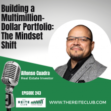 Alfonso Cuadra -Building a Multimillion-Dollar Portfolio: The Mindset Shift_Episode243